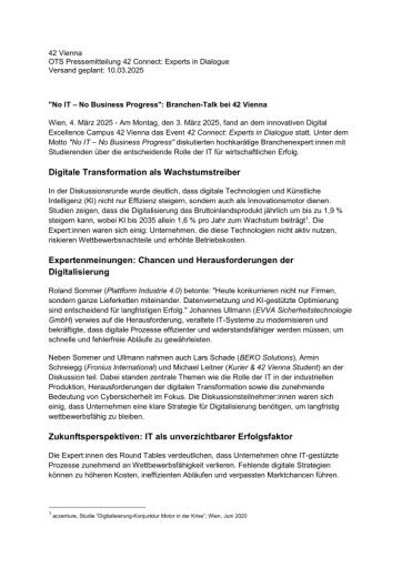 Vorschau Bild von Am Montag, den 3. März 2025, fand an dem innovativen Digital Excellence Campus 42 Vienna das Event 42 Connect: Experts in Dialogue statt. Unter dem Motto "No IT – No Business Progress" diskutierten hochkarätige Branchenexpert:innen mit Studierenden über die entscheidende Rolle der IT für wirtschaftlichen Erfolg.