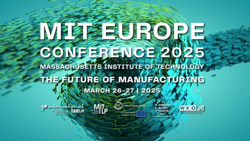  MIT Europe Conference 2025 in Wien: The Future of Manufacturing