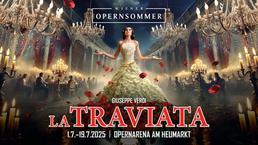 Vorschau Bild von La Traviata in der Opernarena am Heumarkt: Ein Sommer-Highlight –
nicht nur für Opernfans