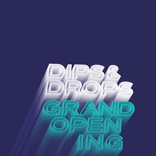 Vorschau Bild von Dips&Drops Opening