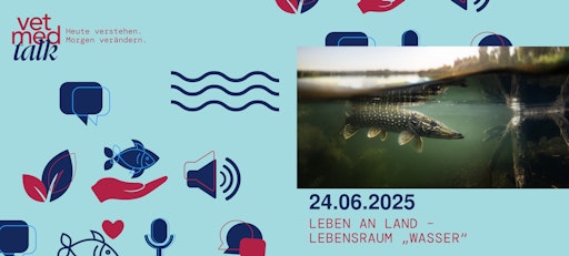  VetmedTalk "Lebensraum Süßwasser" - Was, wenn's den Fischen zu
heiß wird?