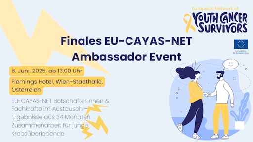 Tomorrow the European Youth Cancer Survivors Network (EU Cayas-Net) will present the results of its project in Vienna.