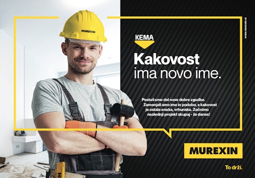 KEMA-Qualität hat einen neuen Namen Mit klarer Kommunikation wird
der Markenwechsel in Slowenien begleitet: Die Traditionsmarke KEMA
tritt nun vollständig unter dem Namen Murexin auf.