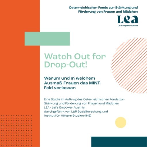  Executive Summary "Watch Out for Drop-Out! Warum und in welchem Ausmaß Frauen das MINT-Feld verlassen."