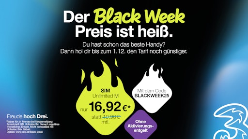 Nur bis 1. Dezember 2025 sparen sich SIM only Neukund:innen beim
bereits reduzierten SIM Unlimited M Tarif zusätzliche 15% auf die
monatliche Grundgebühr. Das zeitlich limitierte Angebot ist über den
Gutscheincode BLACKWEEK25 in allen Drei Shops und im Webshop auf
drei.at/black-week bis inklusive Cyber Monday erhältlich. Die
Aktivierung ist im Aktionszeitraum gratis.