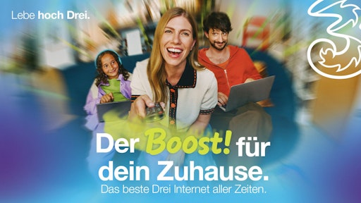 6 Monate gratis Grundentgelt bei Internet für Zuhause ab dem
Tarif Home Boost! 150. Inklusive Top-Router, keine Servicepauschale,
gratis Aktivierung. Mehr auf www.drei.at/boost