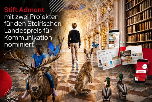 Stift Admont überzeugt mit innovativer Kommunikation – gleich
zwei Projekte für den Steirischen Landespreis