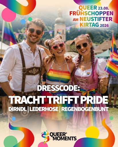 Dirndl, Wein, Wiener Tradition – und mittendrin Drag, Regenbogen,
Musical und jede Menge Lebensfreude: Wenn am Sonntag, dem 23. August
2026, wieder tausende Besucher:innen zum Neustifter Kirtag strömen,
ist auch QUEER MOMENTS bereits zum dritten Mal mit dabei.