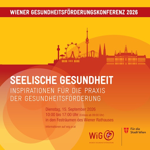 Bei der Wiener Gesundheitsförderungskonferenz 2026 erwarten die
Teilnehmer*innen interessante Vorträge zum WiG-Jahresschwerpunkt
"Seelische Gesundheit".