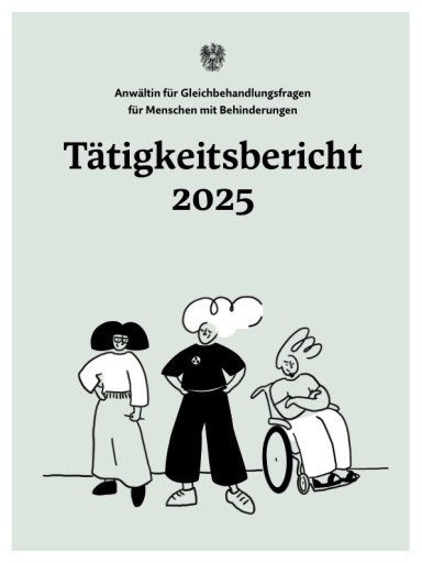 Vorschau Bild von Tätigkeitsbericht 2025 der Anwältin für Gleichbehandlungsfragen für Menschen mit Behinderungen