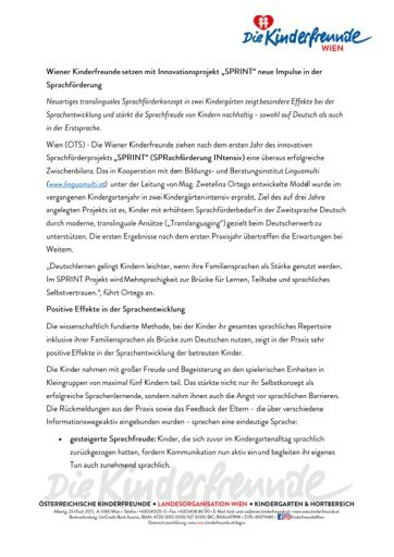Die Wiener Kinderfreunde ziehen eine positive Zwischenbilanz zum Sprachförderprojekt „SPRINT“ (SPRachförderung INtensiv). Das translinguale Konzept stärkt die Sprechfreude und Sprachkompetenz von Kindern und bezieht ihre Familiensprachen gezielt in den Deutscherwerb ein. Nach den positiven Erfahrungen des ersten Projektjahres wird SPRINT im neuen Kindergartenjahr auf einen weiteren Kindergarten ausgeweitet.