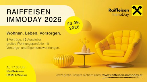 Am 23. September dreht sich im Raiffeisenhaus Wien alles um
Wohnen, Eigentum und Immobilienvorsorge.