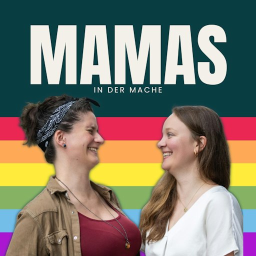 Vorschau Bild von Podcast-Cover von "Mamas in der Mache"