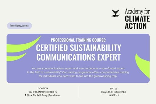 „Certified Sustainability Communications Expert“ im Wien |
14.–16. Oktober 2026 in Wien